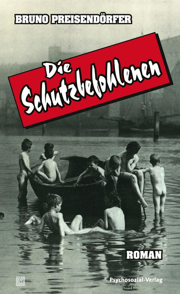 Produktbild: Die Schutzbefohlenen | Bruno Preisendörfer