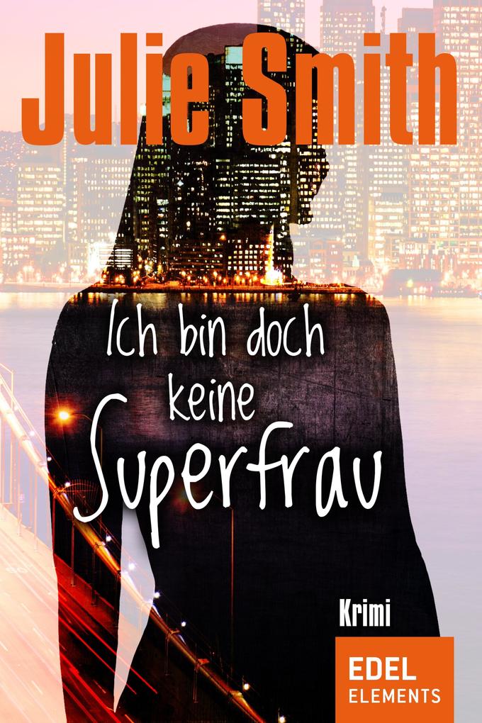 Produktbild: Ich bin doch keine Superfrau | Julie Smith