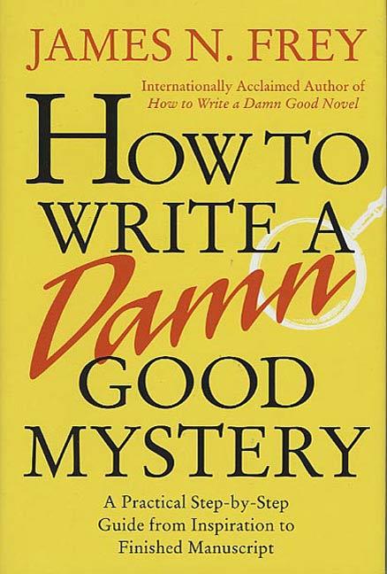 Produktbild: How to Write a Damn Good Mystery | James N. Frey