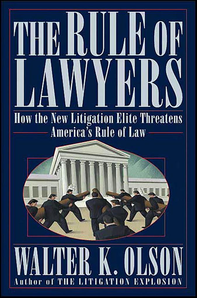 Produktbild: The Rule of Lawyers | Walter K. Olson