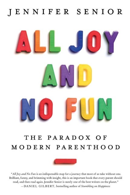 Produktbild: All Joy and No Fun | Jennifer Senior