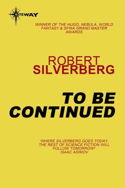 Produktbild: To Be Continued | Robert Silverberg