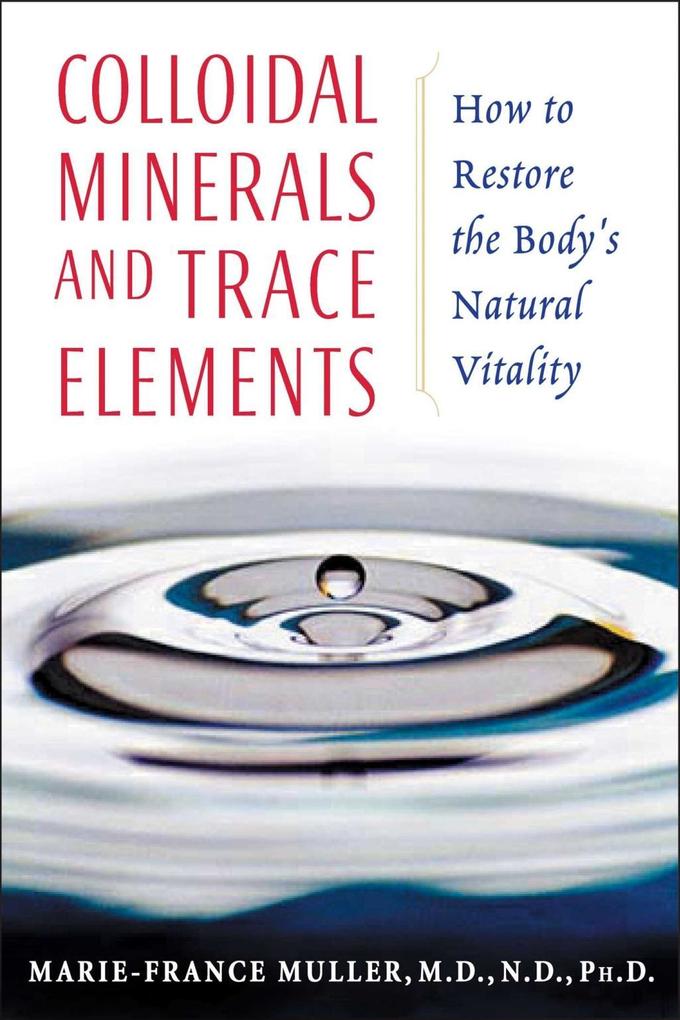 Produktbild: Colloidal Minerals and Trace Elements | Marie-France Muller