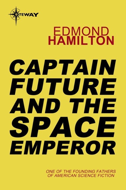 Produktbild: Captain Future and the Space Emperor | Edmond Hamilton