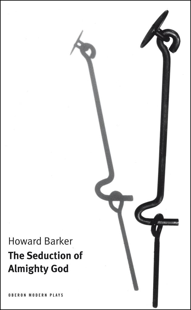 Produktbild: The Seduction of Almighty God | Howard Barker
