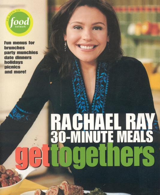 Get Togethers: Rachael Ray 30-Minute Meals als Taschenbuch