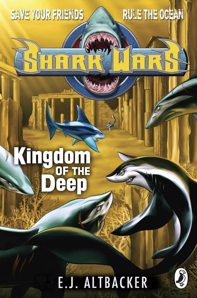 Produktbild: Shark Wars: Kingdom of the Deep | E J Altbacker