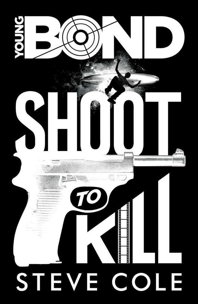 Produktbild: Young Bond: Shoot to Kill | Steve Cole