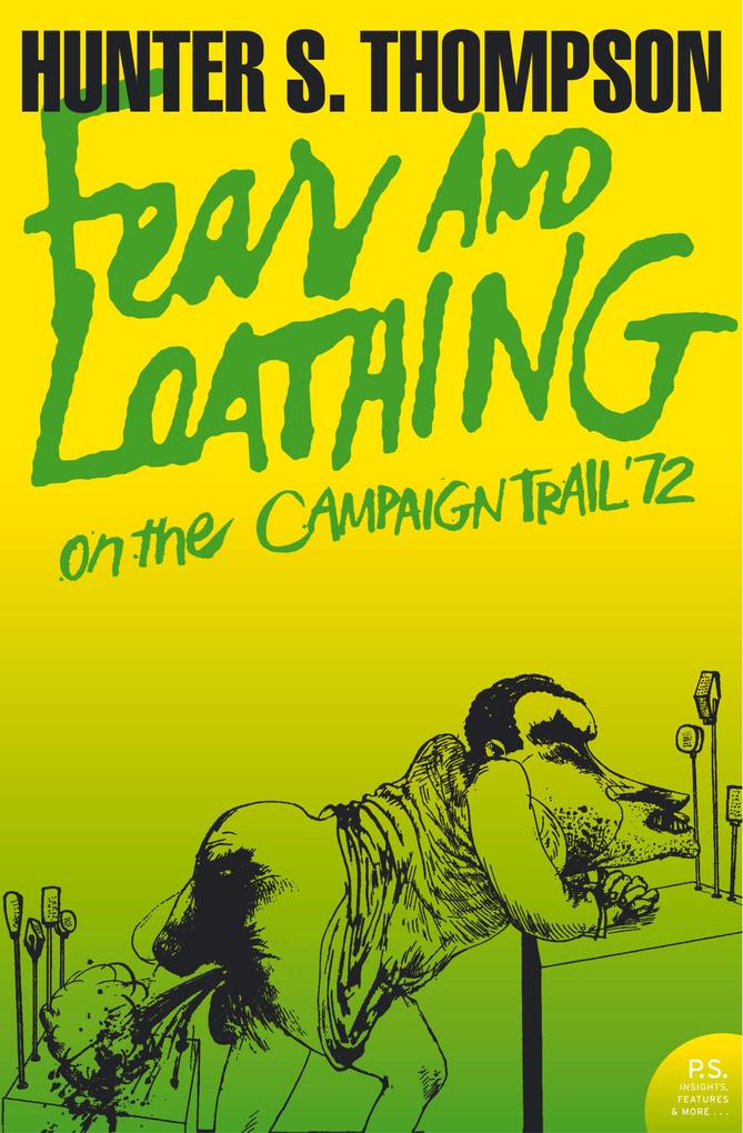 Produktbild: Fear and Loathing on the Campaign Trail '72 | Hunter S. Thompson