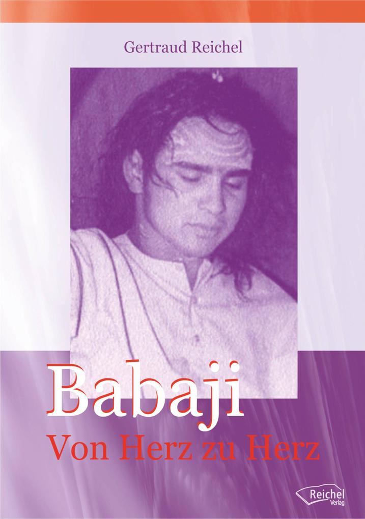 Produktbild: Babaji - Von Herz zu Herz | Gertraud Reichel