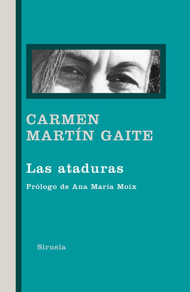 Produktbild: Las ataduras | Carmen Martín Gaite