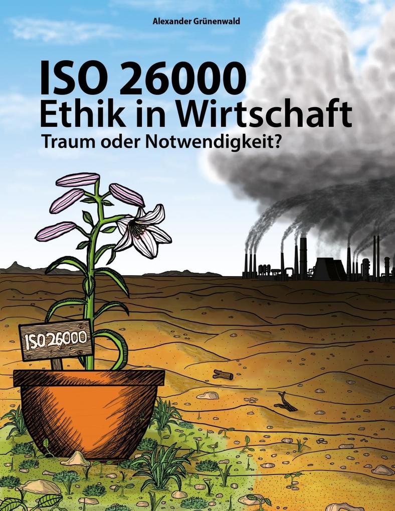 Produktbild: ISO 26000 - Ethik in Wirtschaft | Alexander Grünenwald