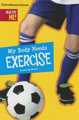 Produktbild: My Body Needs Exercise | Jenna Lee Gleisner