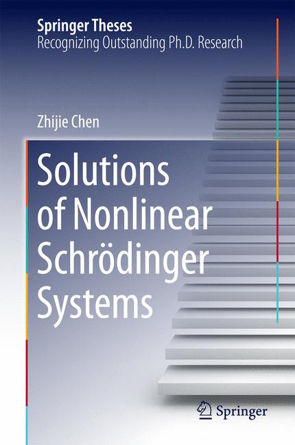 Weitere Ansicht: Solutions of Nonlinear Schrdinger Systems | Zhijie Chen