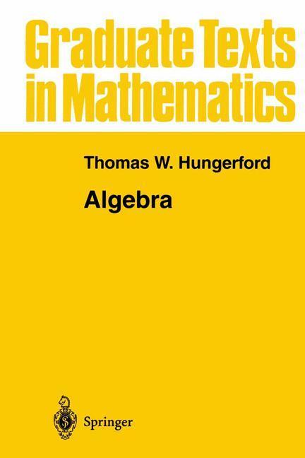 Weitere Ansicht: Algebra | Thomas W. Hungerford