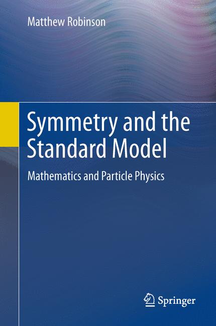 Weitere Ansicht: Symmetry and the Standard Model | Matthew Robinson