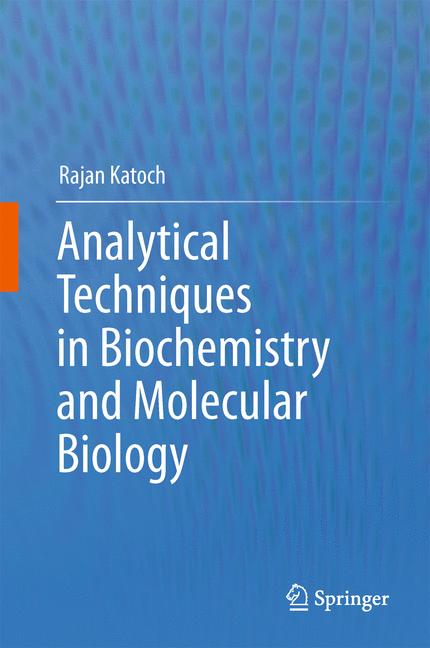 Weitere Ansicht: Analytical Techniques in Biochemistry and Molecular Biology | Rajan Katoch
