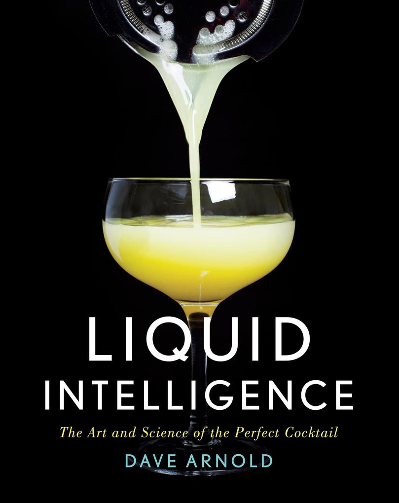 Produktbild: Liquid Intelligence | Dave Arnold