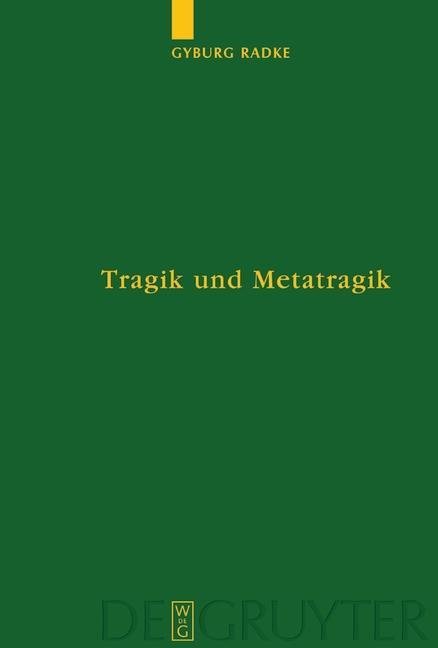 Produktbild: Tragik und Metatragik | Gyburg Radke