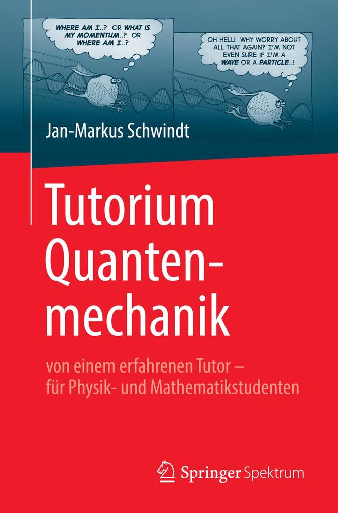 Produktbild: Tutorium Quantenmechanik | Jan-Markus Schwindt