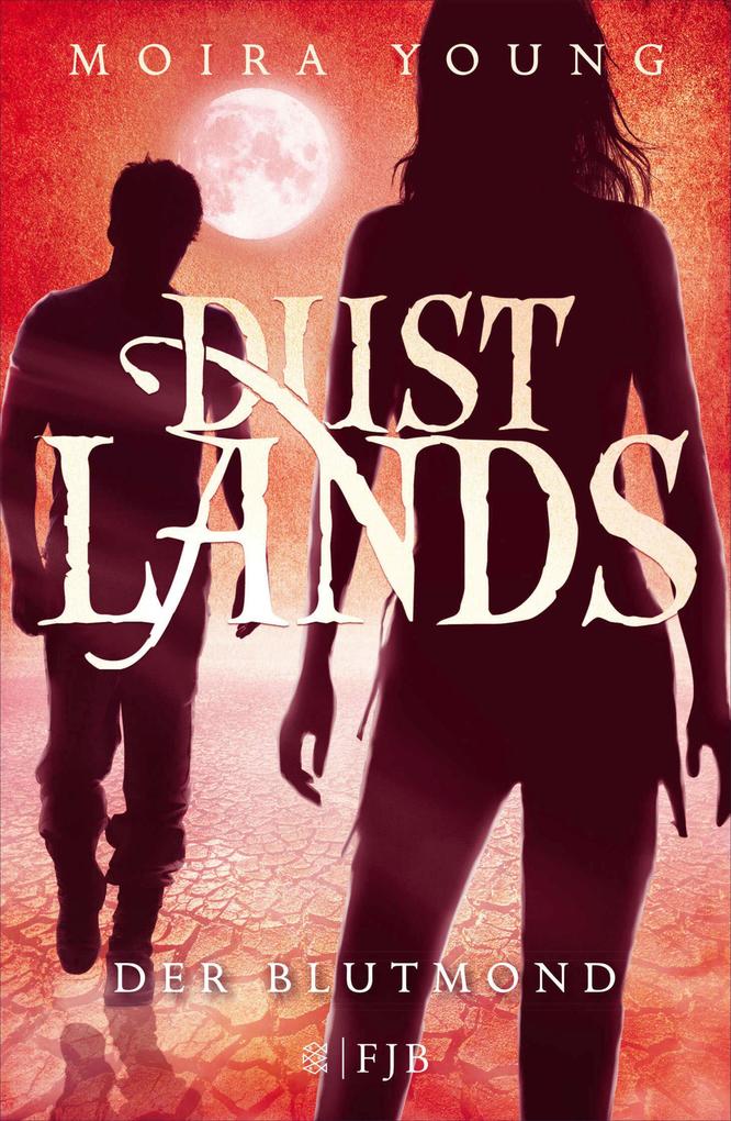 Produktbild: Dustlands - Der Blutmond | Moira Young
