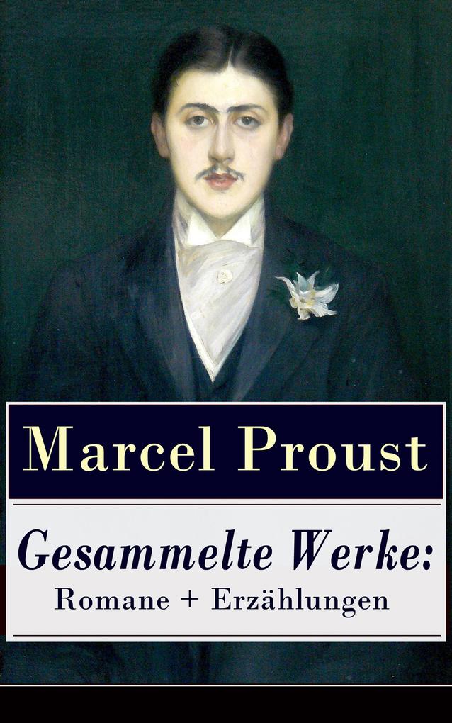 Produktbild: Gesammelte Werke: Romane + Erzählungen | Marcel Proust