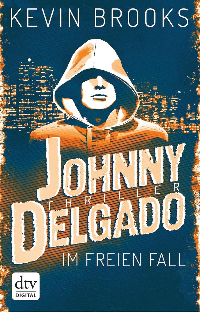 Produktbild: Johnny Delgado - Im freien Fall | Kevin Brooks