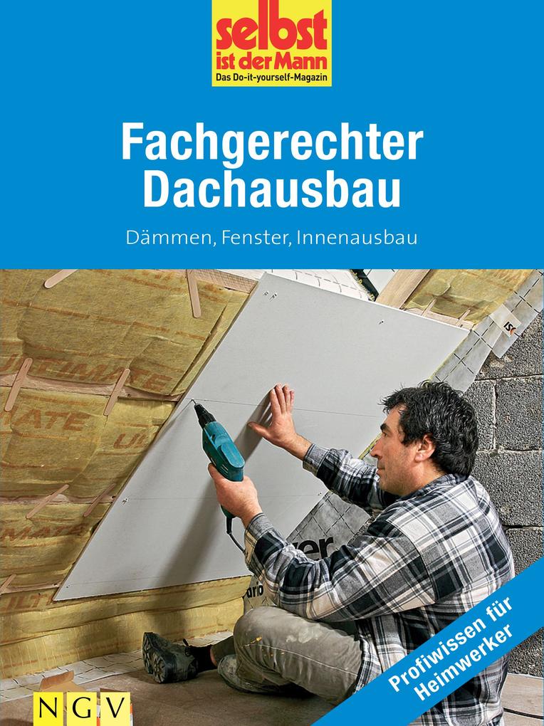 Produktbild: Fachgerechter Dachausbau - Profiwissen für Heimwerker