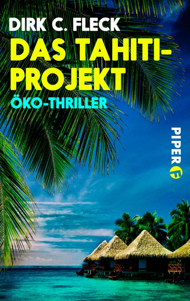 Produktbild: Das Tahiti-Projekt | Dirk C. Fleck