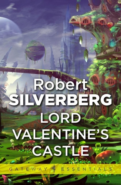 Produktbild: Lord Valentine's Castle | Robert Silverberg