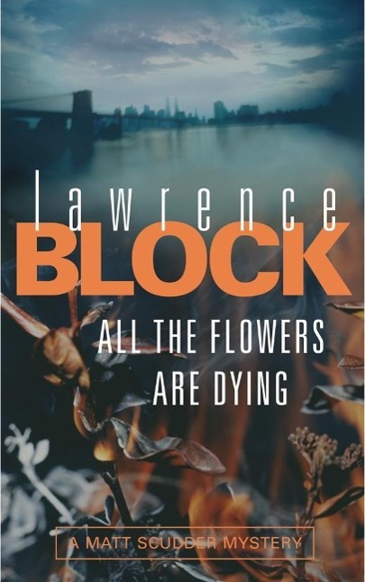 Produktbild: All The Flowers Are Dying | Lawrence Block