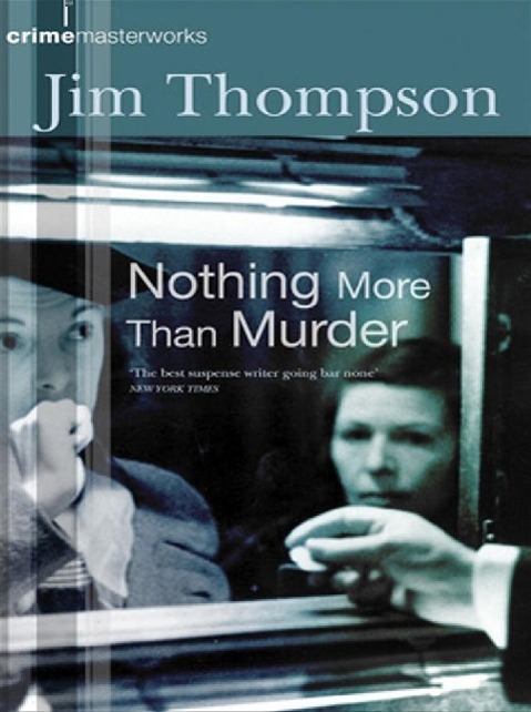 Produktbild: Nothing More Than Murder | Jim Thompson