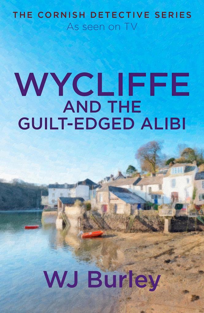 Produktbild: Wycliffe and the Guilt-Edged Alibi | W. J. Burley
