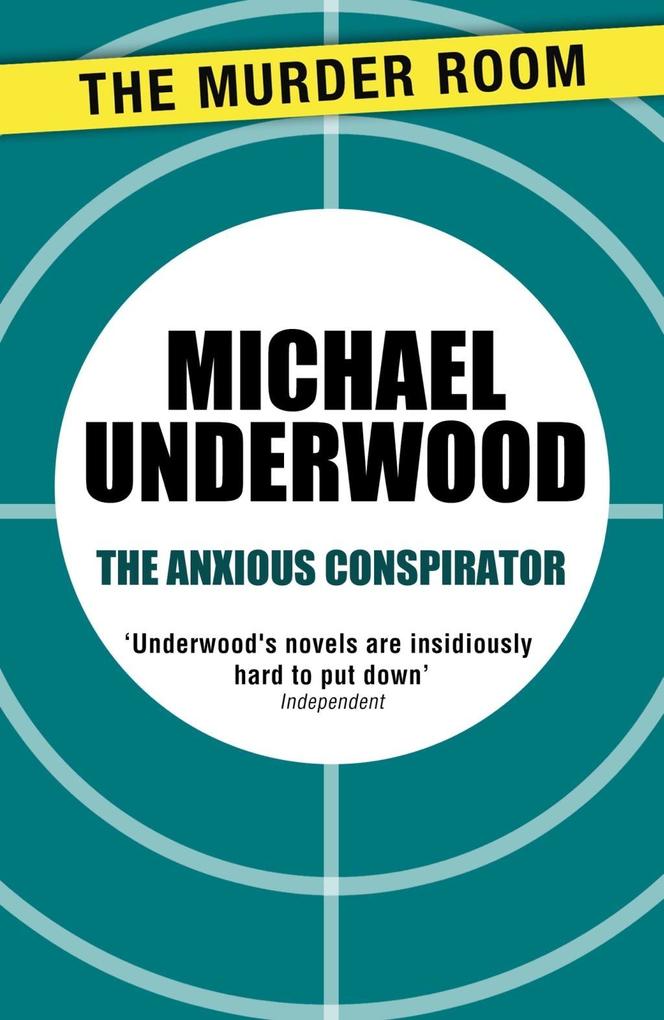 Produktbild: The Anxious Conspirator | Michael Underwood
