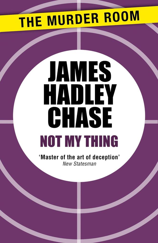 Produktbild: Not My Thing | James Hadley Chase