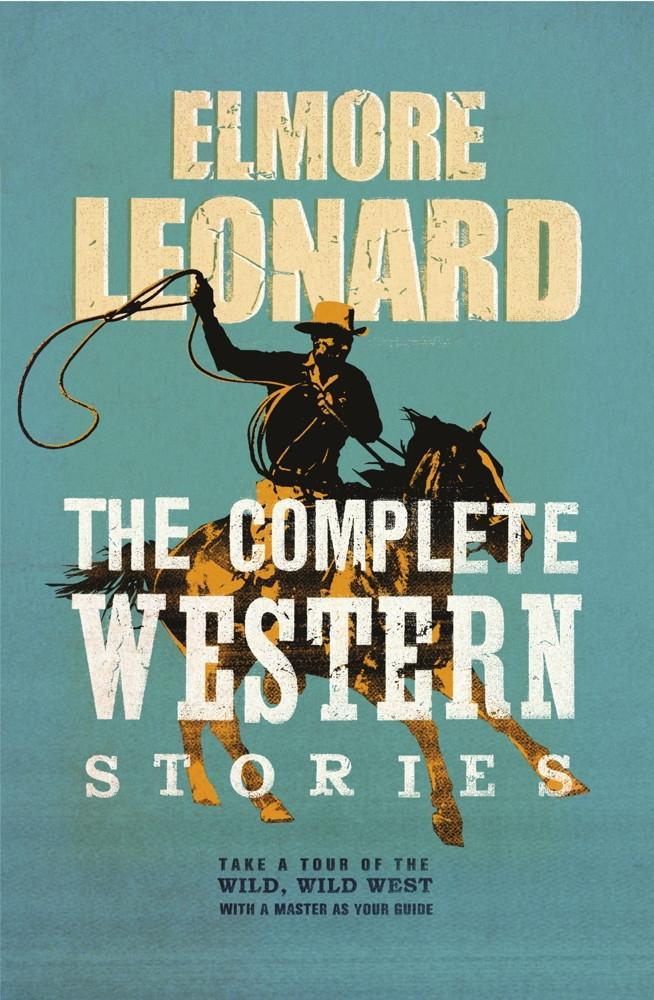 Produktbild: The Complete Western Stories | Elmore Leonard