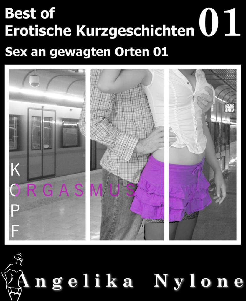 Produktbild: Erotische Kurzgeschichten - Best of 01 | Angelika Nylone
