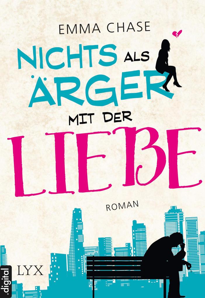 Produktbild: Nichts als Ärger mit der Liebe | Emma Chase