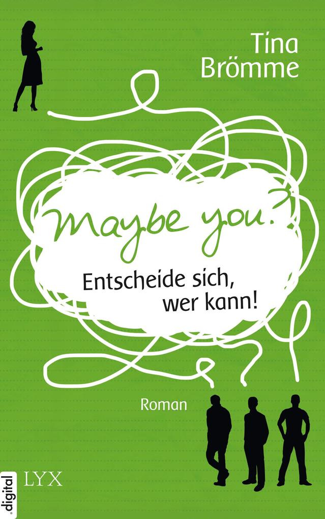 Produktbild: Maybe You? Entscheide sich, wer kann! | Tina Brömme