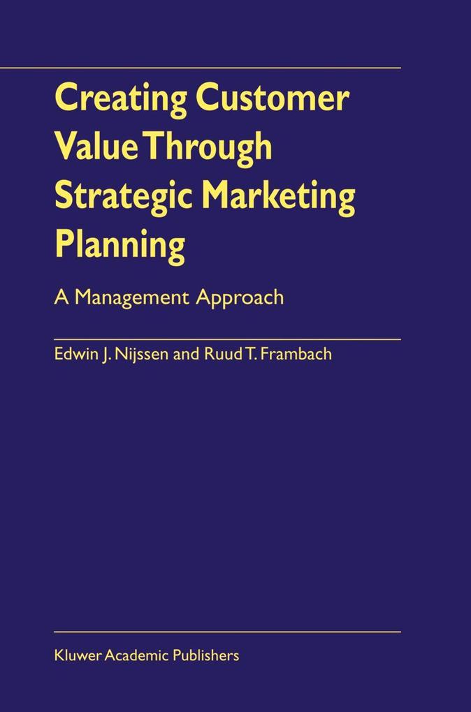 Produktbild: Creating Customer Value Through Strategic Marketing Planning | Ruud T. Frambach, Edwin J. Nijssen
