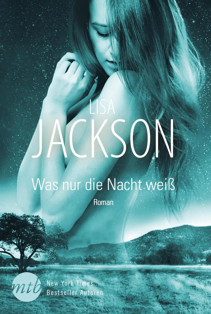 Produktbild: Was nur die Nacht weiß | Lisa Jackson