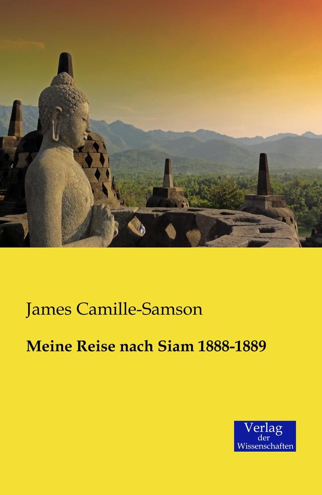 Produktbild: Meine Reise nach Siam 1888-1889 | James Camille-Samson