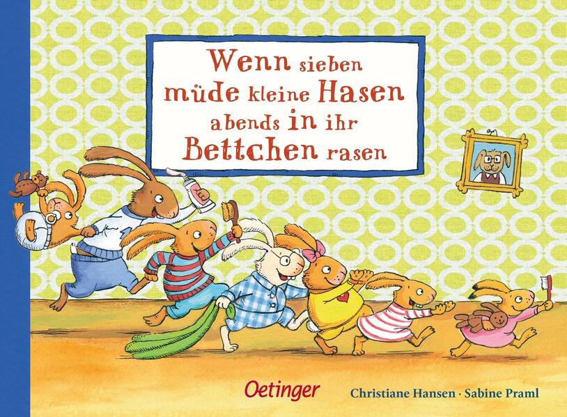 Produktbild: Wenn sieben müde kleine Hasen abends in ihr Bettchen rasen | Sabine Praml