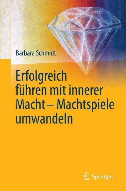 Produktbild: Erfolgreich führen mit innerer Macht - Machtspiele umwandeln | Barbara Schmidt