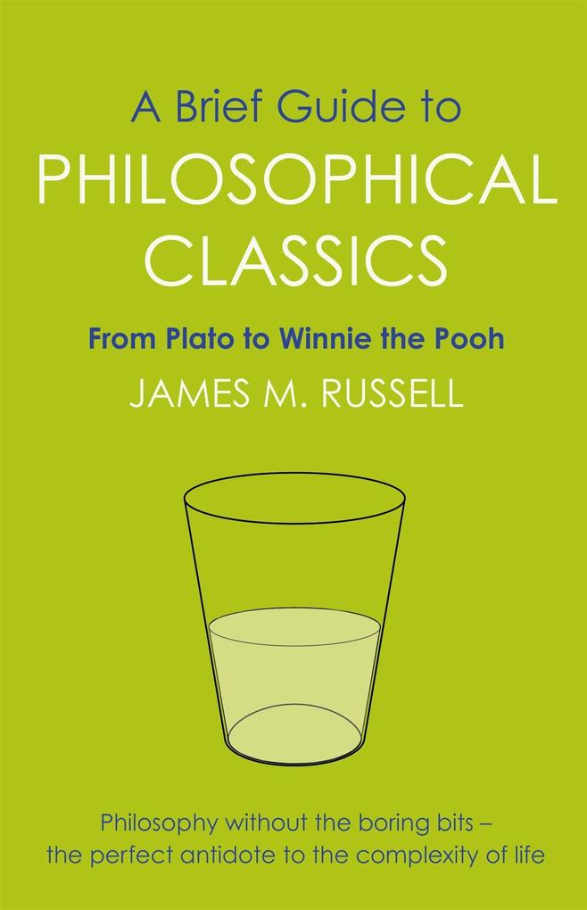Produktbild: A Brief Guide to Philosophical Classics | James M. Russell