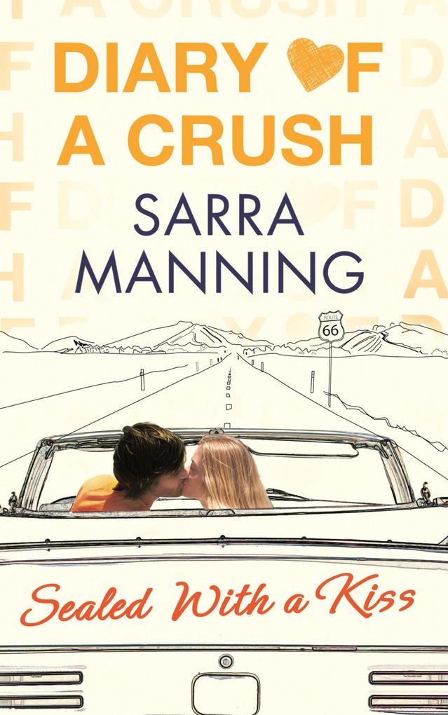 Produktbild: Diary of a Crush: Sealed With a Kiss | Sarra Manning