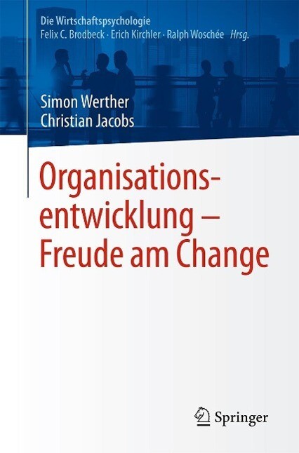 Produktbild: Organisationsentwicklung - Freude am Change | Simon Werther, Christian Jacobs