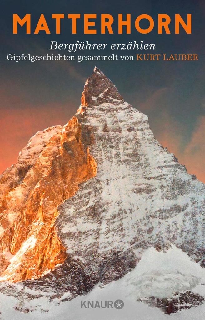 Produktbild: Matterhorn, Bergführer erzählen | Kurt Lauber