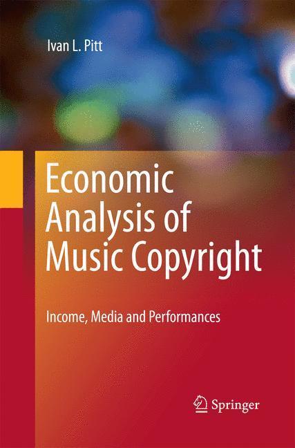 Weitere Ansicht: Economic Analysis of Music Copyright | Ivan L. Pitt