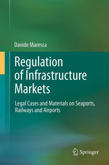 Weitere Ansicht: Regulation of Infrastructure Markets | Davide Maresca